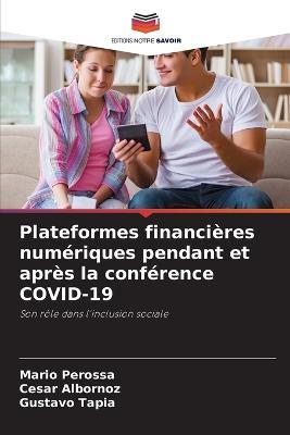 Plateformes financieres numeriques pendant et apres la conference COVID-19 - Mario Perossa,Cesar Albornoz,Gustavo Tapia - cover