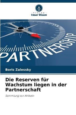 Die Reserven fur Wachstum liegen in der Partnerschaft - Boris Zalessky - cover