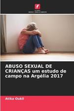 ABUSO SEXUAL DE CRIANCAS um estudo de campo na Argelia 2017