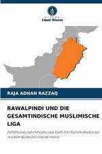 Rawalpindi Und Die Gesamtindische Muslimische Liga