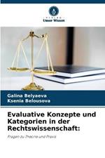 Evaluative Konzepte und Kategorien in der Rechtswissenschaft