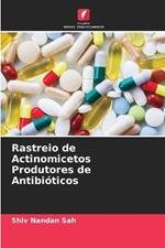 Rastreio de Actinomicetos Produtores de Antibioticos