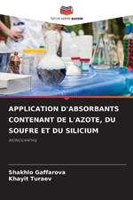 Application d'Absorbants Contenant de l'Azote, Du Soufre Et Du Silicium