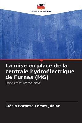 La mise en place de la centrale hydroelectrique de Furnas (MG) - Clesio Barbosa Lemos Junior - cover