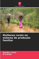 Mulheres rurais no sistema de producao familiar