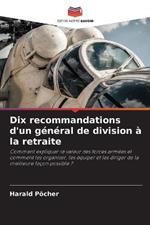 Dix recommandations d'un general de division a la retraite