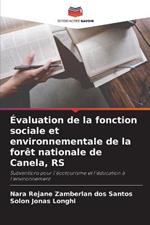 Evaluation de la fonction sociale et environnementale de la foret nationale de Canela, RS