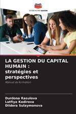 La Gestion Du Capital Humain: strategies et perspectives