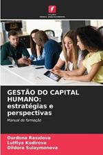 Gestao Do Capital Humano: estrategias e perspectivas