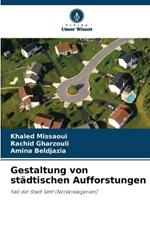 Gestaltung von stadtischen Aufforstungen