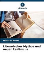 Literarischer Mythos und neuer Realismus