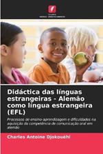 Didactica das linguas estrangeiras - Alemao como lingua estrangeira (EFL)