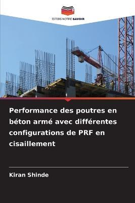 Performance des poutres en beton arme avec differentes configurations de PRF en cisaillement - Kiran Shinde - cover