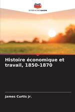 Histoire economique et travail, 1850-1870