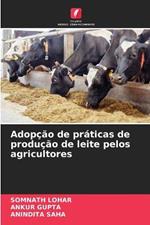 Adopcao de praticas de producao de leite pelos agricultores