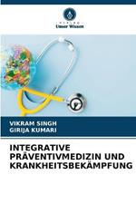 Integrative Praventivmedizin Und Krankheitsbekampfung
