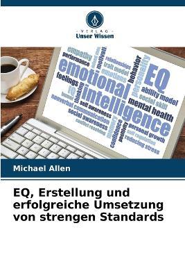 EQ, Erstellung und erfolgreiche Umsetzung von strengen Standards - Michael Allen - cover