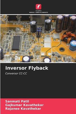 Inversor Flyback - Sanmati Patil,Gajkumar Kavathekar,Rajanee Kavathekar - cover