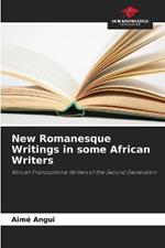 New Romanesque Writings in some African Writers