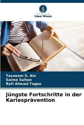 Jungste Fortschritte in der Kariespravention - Tasneem S Ain,Saima Sultan,Rafi Ahmad Togoo - cover