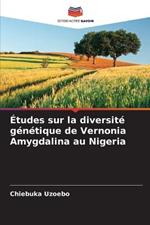 Etudes sur la diversite genetique de Vernonia Amygdalina au Nigeria