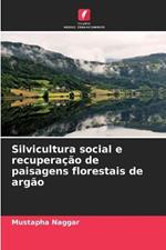 Silvicultura social e recuperacao de paisagens florestais de argao