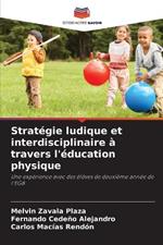 Strategie ludique et interdisciplinaire a travers l'education physique