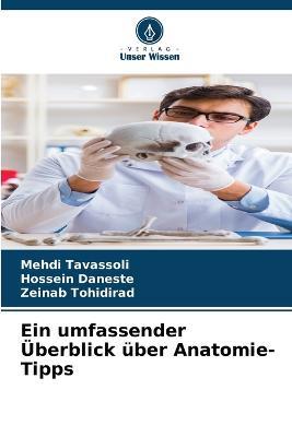 Ein umfassender UEberblick uber Anatomie-Tipps - Mehdi Tavassoli,Hossein Daneste,Zeinab Tohidirad - cover