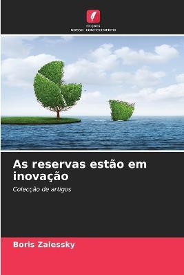 As reservas estao em inovacao - Boris Zalessky - cover