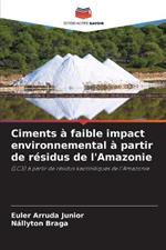 Ciments a faible impact environnemental a partir de residus de l'Amazonie