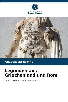 Legenden aus Griechenland und Rom - Anastassia Espinel - cover