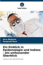 Ein Einblick in Epidemologie und Indizes - ein umfassender UEberblick