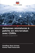 Antennes miniatures a patchs en microruban avec CSRRs