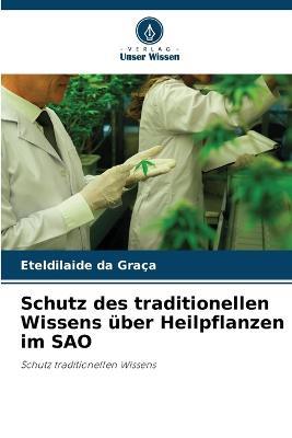 Schutz des traditionellen Wissens uber Heilpflanzen im SAO - Eteldilaide Da Graca - cover