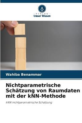 Nichtparametrische Schatzung von Raumdaten mit der kNN-Methode - Wahiba Benammar - cover