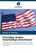 Schuldige Araber Unschuldige Amerikaner