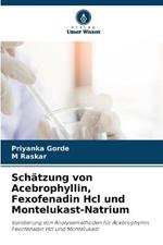 Schatzung von Acebrophyllin, Fexofenadin Hcl und Montelukast-Natrium
