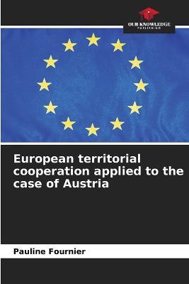 European territorial cooperation applied to the case of Austria - Pauline Fournier - cover