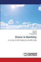 Ozone in Dentistry - Arvind B,Geeta I B,R Vinaychandra - cover