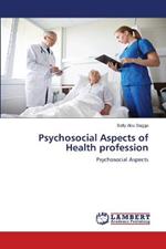Psychosocial Aspects of Health profession