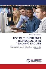 Use of the Internet Technologies in Teaching English