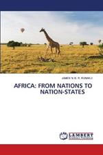 Africa: From Nations to Nation-States