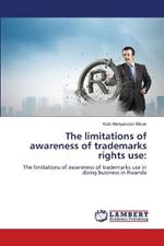 The limitations of awareness of trademarks rights use