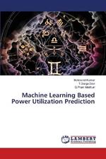 Machine Learning Based Power Utilization Prediction