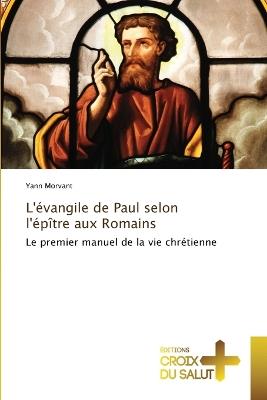 L'évangile de Paul selon l'épître aux Romains - Yann Morvant - cover