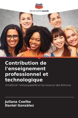 Contribution de l'enseignement professionnel et technologique - Juliana Coelho,Daniel Gonzalez - cover
