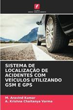 Sistema de Localizacao de Acidentes Com Veiculos Utilizando GSM E GPS