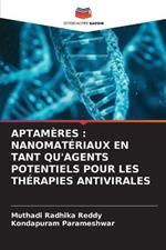 Aptamères: Nanomatériaux En Tant Qu'agents Potentiels Pour Les Thérapies Antivirales