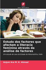 Estudo dos factores que afectam a literacia feminina através da análise de factores
