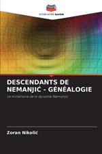 Descendants de NemanjiĆ - Généalogie